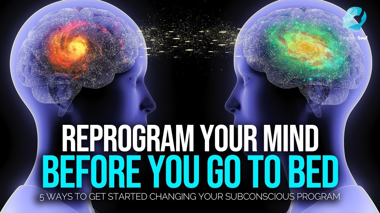 how to reprogram your subconscious mind